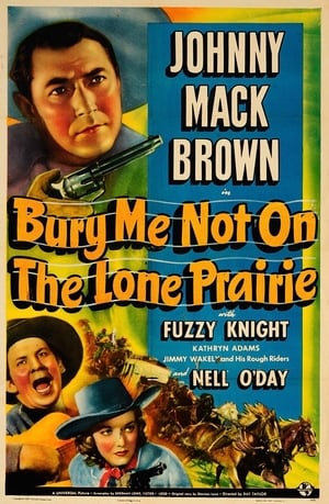 Bury Me Not on the Lone Prairie poster