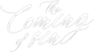 The Coming of Sin