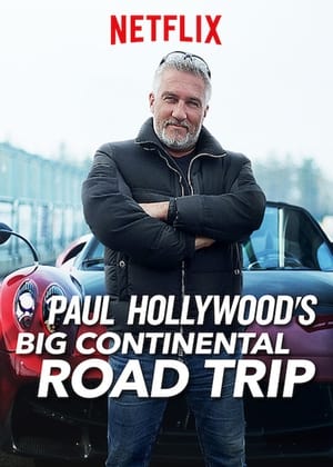 Poster Paul Hollywood's Big Continental Road Trip 2017