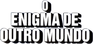O Enigma de Outro Mundo