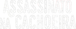 Assassinato na Cachoeira