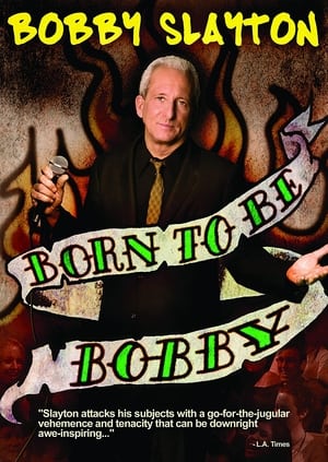 Image Bobby Slayton: Born to Be Bobby