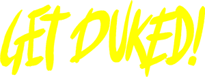 Get Duked!