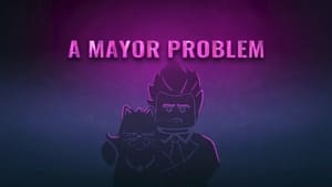 Ninjago: Masters of Spinjitzu A Mayor Problem