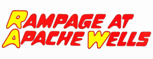 Rampage at Apache Wells