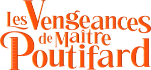 Les Vengeances de Maître Poutifard