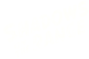 Shadows on the Range
