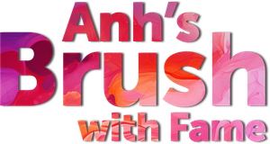 Anh's Brush with Fame