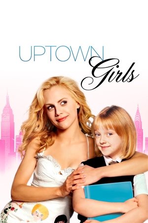 Click for trailer, plot details and rating of Uptown Girls (2003)