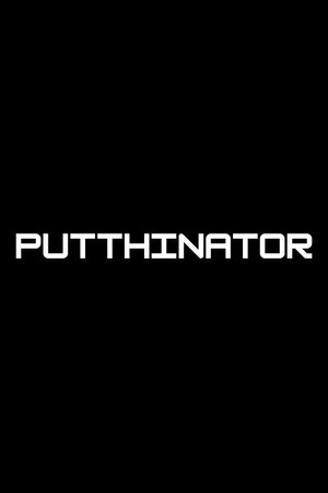 PUTTHINATOR 3