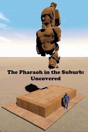 Poster The Pharaoh in the Suburb Uncovered 2018