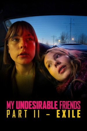 My Undesirable Friends: Part II - Exile