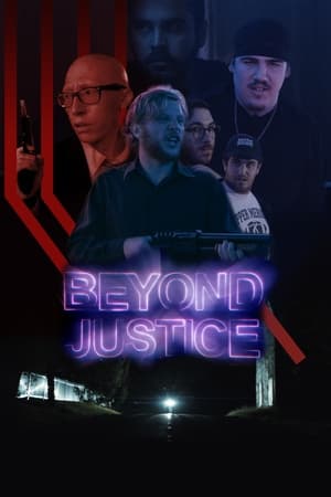 Beyond Justice film complet