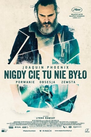 Nigdy cię tu nie było 2017