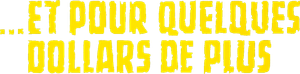 For a Few Dollars More — Logos 10