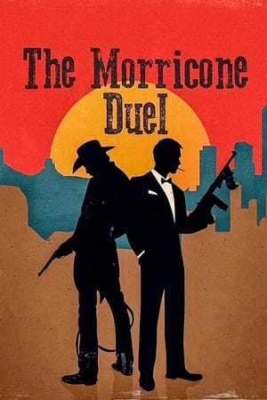 Poster The Morricone Duel: The Most Dangerous Concert Ever (2018)