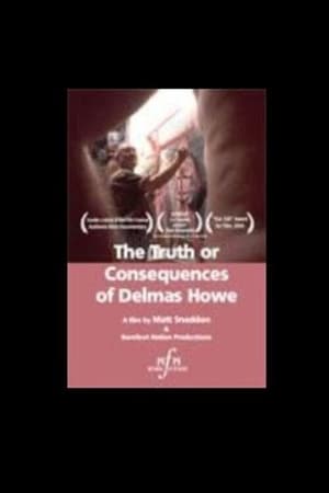 The Truth or Consequences of Delmas Howe