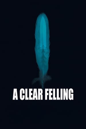 Poster A Clear Felling (2018)