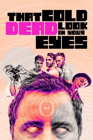 Poster That Cold Dead Look in Your Eyes (2021)