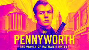 Pennyworth: The Origin of Batman’s Butler(2019)Season 1+2+3