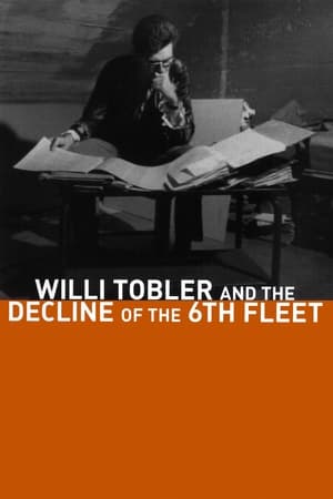 Poster Willi Tobler and the Decline of the 6th Fleet 1972