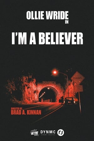 Poster Ollie Wride: I'm a Believer ()