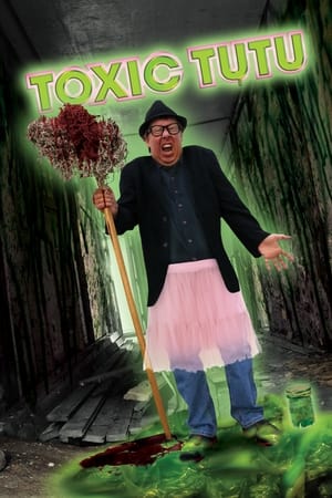 Poster Toxic Tutu (2017)