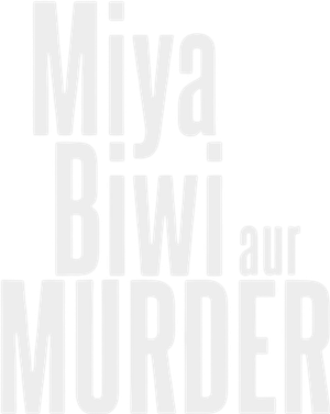 Miya Biwi Aur Murder — Logos 1