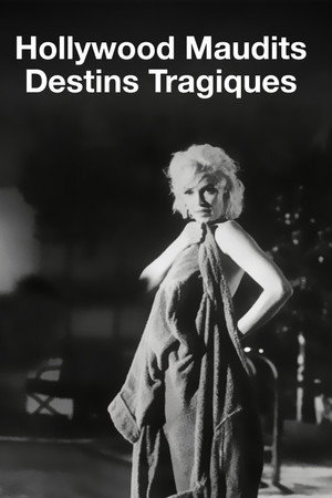 Hollywood Maudit Destins Tragiques