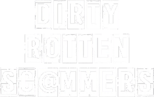 Dirty Rotten Scammers