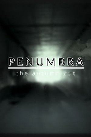 Penumbra: The Autumn Cut