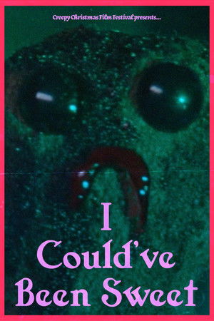 I Could've Been Sweet