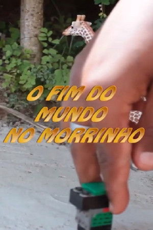 O Fim do Mundo no Morrinho