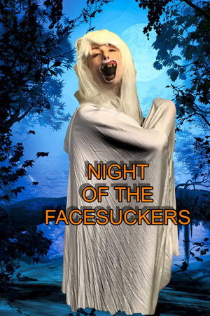 Night of the Facesuckers