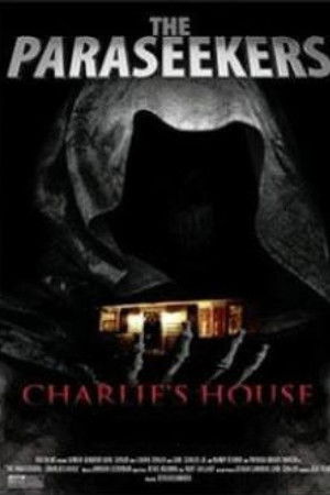 The Paraseekers: Charlie's House