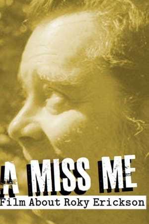 You're Gonna Miss Me: A Film About Roky Erickson