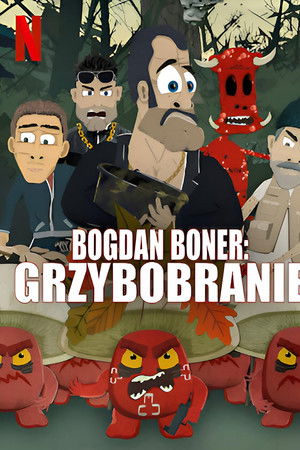 Bogdan Boner: Grzybobranie