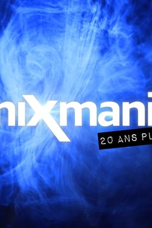 Mixmania : 20 ans plus tard