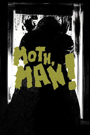 Moth, Man!