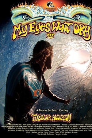 My Eyes Won't Dry 3: Tubular Addiction