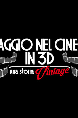 Viaggio nel cinema in 3D: Una storia vintage