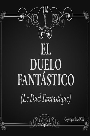 El Duelo Fantástico