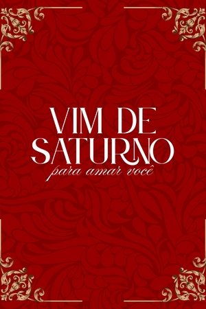 Vim de saturno para amar você