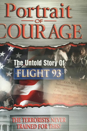 Portrait of Courage: The Untold Story of Flight 93
