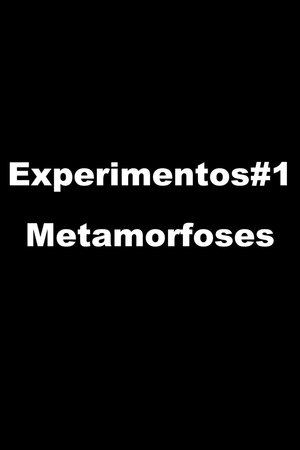 Experimentos #1 - Metamorfoses