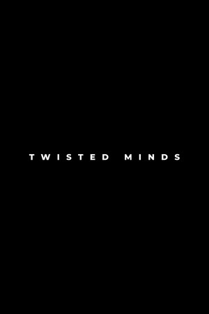 Twisted Minds