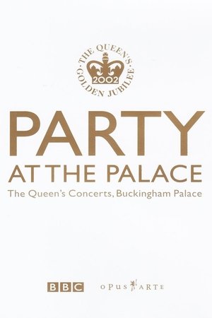 Party at the Palace: The Queen's Concerts, Buckingham Palace