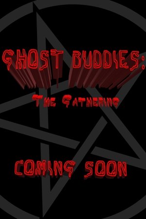 Ghost Buddies: The Gathering