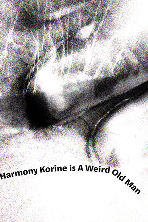 Harmony Korine is A Weird Old Man