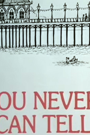 You Never Can Tell